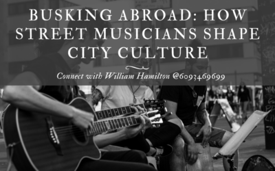 Busking Abroad: How Street Musicians Shape City Culture